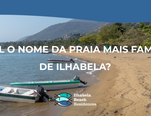 Qual o nome da Praia mais famosa de Ilhabela?