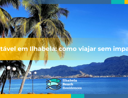 Turismo sustentável em Ilhabela: como viajar sem impactar a natureza