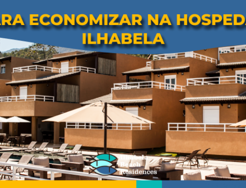 Dicas para economizar na hospedagem em Ilhabela